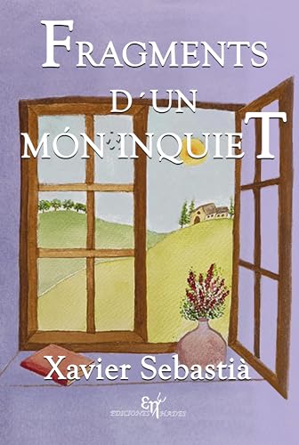 FRAGMENTS D'UN MÓN INQUIET (Catalan Edition)