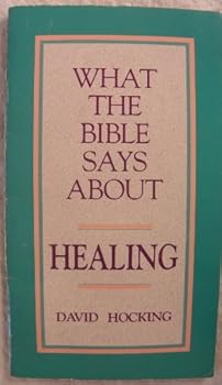 Paperback What the Bible Says about Healing Book
