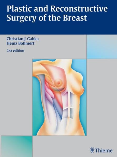Plastic and Reconstructive Surgery of the Breast: A Surgical Atlas (THIEME PUBLISHERS)
