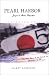 Pearl Harbor: Japan's Fatal Blunder : The True Story Behind Japan's Attack on December 7, 1941