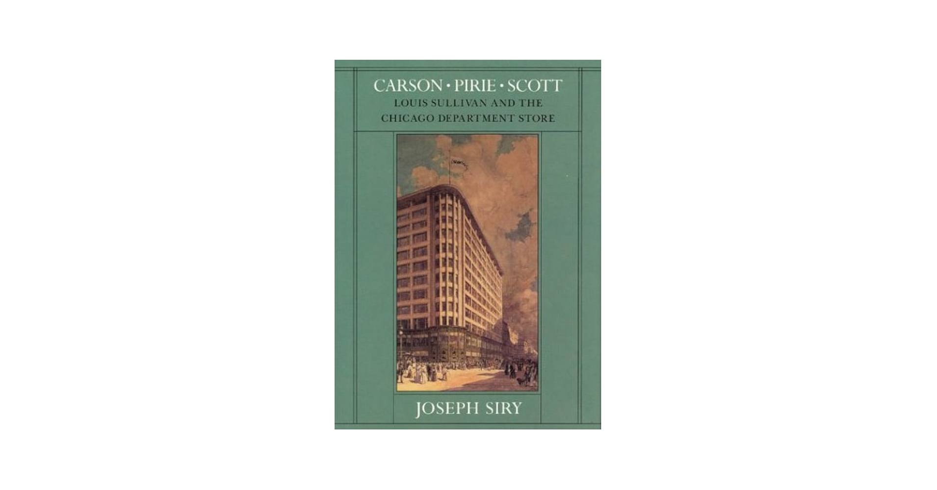 洋書 Carson Pirie Scott Carson Pirie Scott : Louis Sullivan and the Chicago