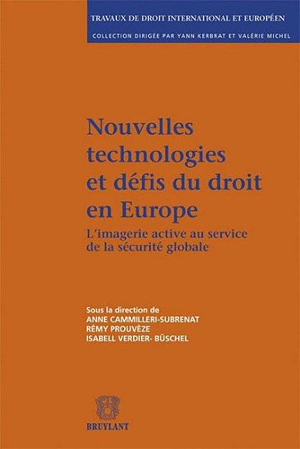 Nouvelles technologies et defis du droit en europe. l'imagerie active au service de la securite glob