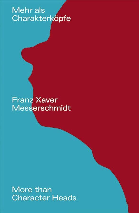 Franz Xaver Messerschmidt More than Character Heads monographie sculpture bilingue