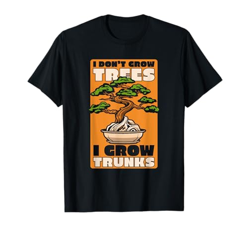 I Grow Trunks Penjing Bonsai Bonsai Macetas Bonsái Bonsai Camiseta
