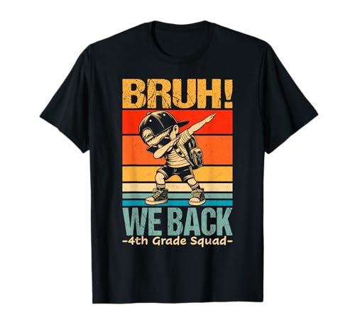 Bruh We Back 4th Grade Dabbing Fourth Grade Back to School T-Shirt