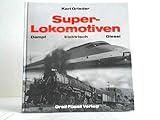henschel diesellokomotiven  Super-Lokomotiven: Dampf - Elektrisch - Diesel