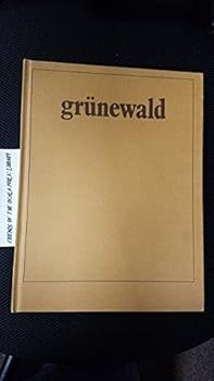 Hardcover Tout L'oeuvre Peint De Grunewald. Les Classiques De l'Art Series Book