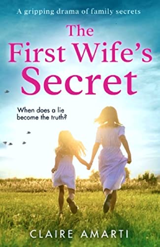 The First Wife's Secret: A gripping, emotional page turner with a stunning twist (Claire Amarti Book Club Reads)