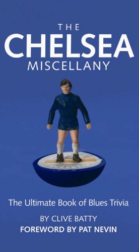 The Chelsea Miscellany: The Ultimate Book of Blues Trivia