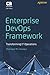 Enterprise DevOps Framework: Transforming IT Operations