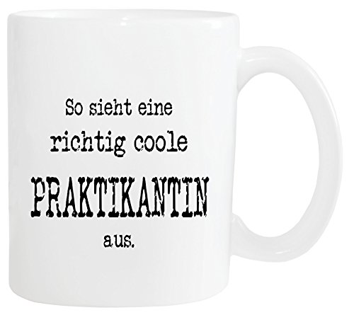 Mister Merchandise Kaffeetasse So Sieht eine richtig Coole Praktikantin aus. Teetasse Becher, Farbe: Weiß
