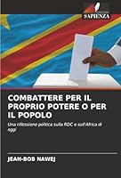Combattere Per Il Proprio Potere O Per Il Popolo (Italian Edition) 6209015689 Book Cover