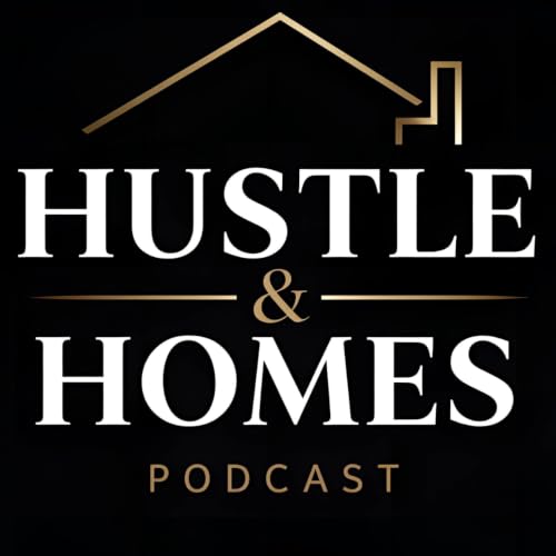 Couverture de Hustle & Homes Podcast