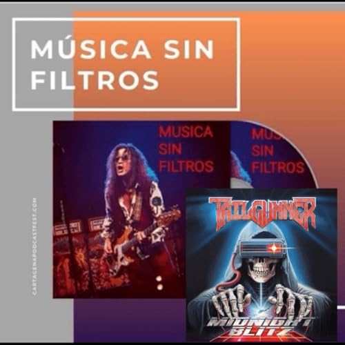 MUSICA SIN FILTROS PROGRAMA 279 -INCLUYE LA SECCION EL NEUROTRANSMISOR CON ANDRES ROSIQUE-