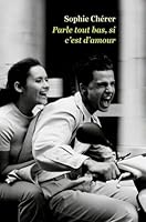 PARLE TOUT BAS SI C'EST D'AMOUR 2211232698 Book Cover