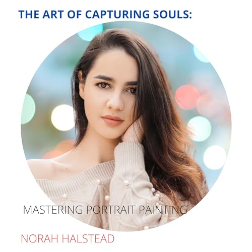 The Art of Capturing Souls by Norah Halstead episode artwork