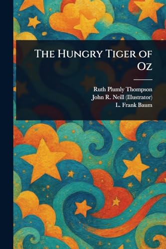 The Hungry Tiger of Oz