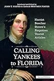 Calling Yankees to Florida: Harriet Beecher Stowe's Forgotten Tourist Articles