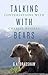 Talking with Bears: Conversations with Charlie Russell
