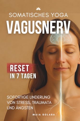 SOMATISCHES YOGA: ZUR HEILUNG VON STRESS UND TRAUMA