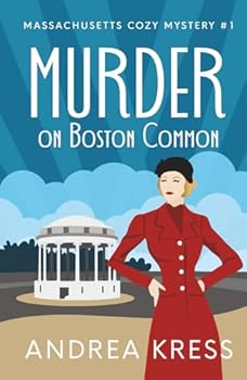 MURDER ON BOSTON COMMON: A Plot Twist Cozy Mystery (Massachusetts Cozy Mystery)