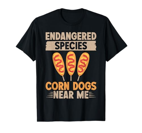 Endangered Species Corn Dogs near me Corn Dog Men Women T-Shirt