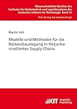  Modelle und Methoden für die Bestandsauslegung in Heijunka-nivellierten Supply Chains