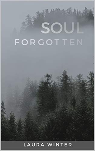 Soul Forgotten (Soul Series Book 1) by [Laura Winter]
