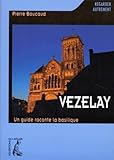  Vézelay. Un guide raconte la basilique