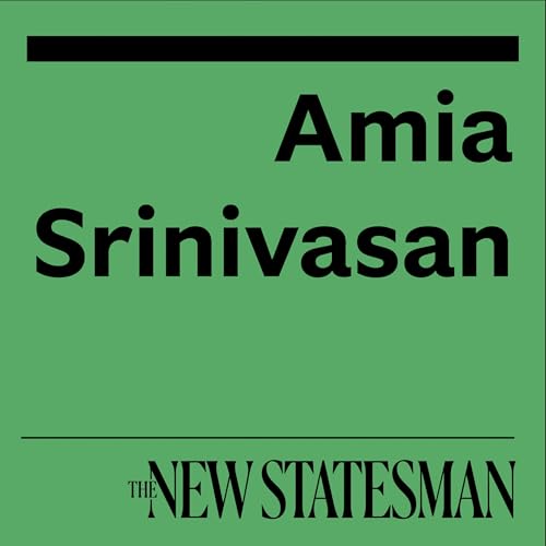 Amia Srinivasan is the modern philosopher