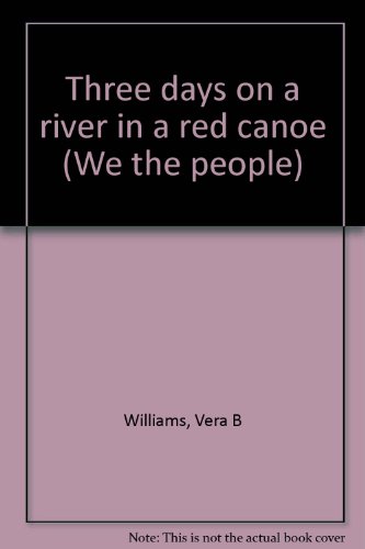 Three days on a river in a red canoe (We the pe... 0395811384 Book Cover
