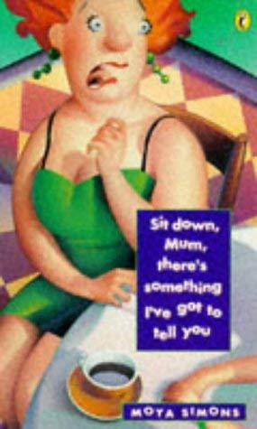 Simons Mum Inbetween Amazon.co.jp: Sit Down Mum, There's Something I've Got to Tell You ...
