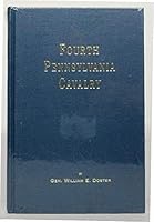 A brief history of the Fourth Pennsylvania Veteran Cavalry: Embracing organization, reunions, dedication of monument at Gettysburg, and address of ... Venango County Battalion, reminiscences, etc 0944413455 Book Cover