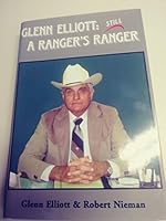 Glenn Elliott : Still a Ranger's Ranger 0967331900 Book Cover