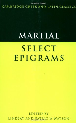Martial: Select Epigrams (Cambridge Greek and Latin Classics)