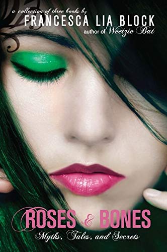 Cover of Roses and Bones: Myths, Tales, and Secrets