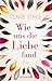 Cover zum Buch Wie uns die Liebe fand