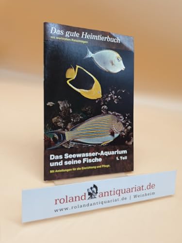 Das Seewasser-Aquarium und seine Fische - 1. Teil