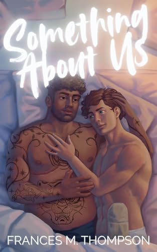  Something About Us: An MM Romance with High-School Frenemies to 30-Something Lovers (English Edition)