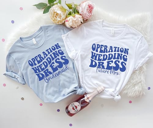 Wedding Dress Shopping Shirts, Operation Wedding Dress Custom Bachelorette Party T-Shirts, Bride Shirt, Bridesmaid Gift, Future Mrs. (BCD235) Multicolor2