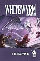 Whitewyrm Reforged: A Fantasy RPG 1956549218 Book Cover