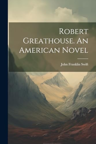 Robert Greathouse. An American Novel