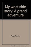 Wy West Side Story: A Grand Adventure B0006RXN6K Book Cover