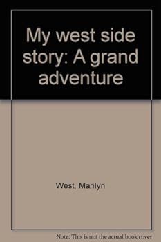 Paperback My West Side Story: A Grand Adventure Book