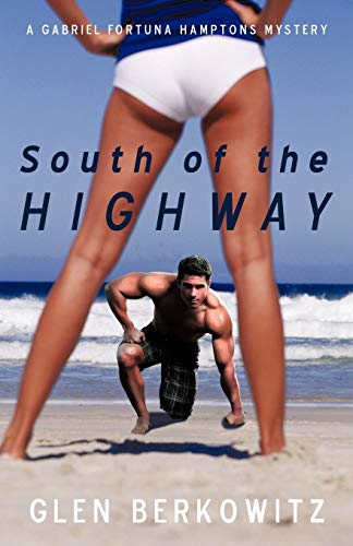 South of the Highway: A Gabriel Fortuna Hamptons Mystery