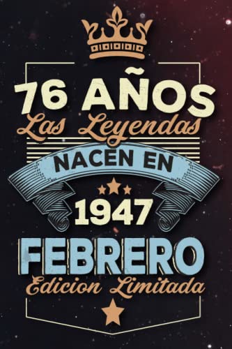 Las leyendas nacen en 76 años 1947 febrero: Ideas de regalos para hombres, ideas de cumpleaños 76 cumpleaños libro ideas de cumpleaños para hombre y regalo de nacimiento, regalo de cumpleaños