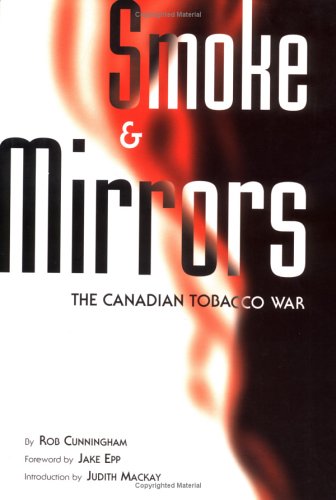 Buy Smoke and Mirrors: Canadian Tobacco War — BookShops.in