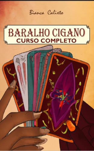 BARALHO CIGANO: CURSO COMPLETO (Ciganismo Livro 2) - Calixto, Bianca 