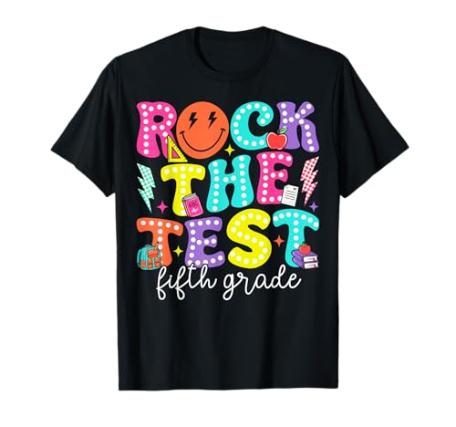 Rock The Test Day 5th Grade Teacher Fifth Grade Testing Day T-Shirt
