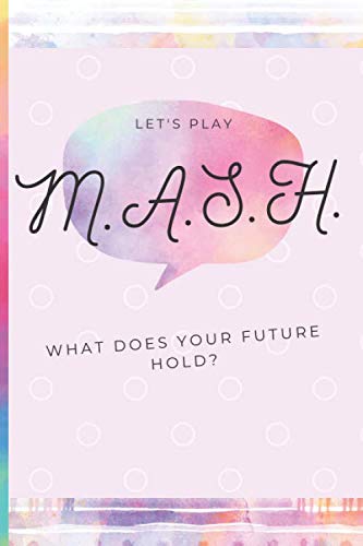 Let's Play M.A.S.H.: What Does Your Future Hold... 1679138871 Book Cover